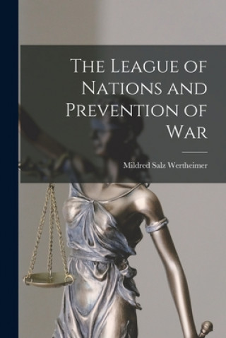 Carte The League of Nations and Prevention of War Mildred Salz 1896-1937 Wertheimer