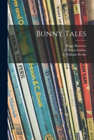 Könyv Bunny Tales Peggy Burrows