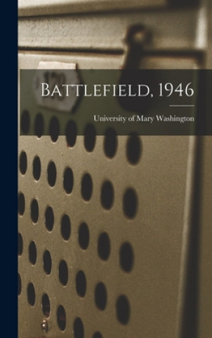 Knjiga Battlefield, 1946 University of Mary Washington