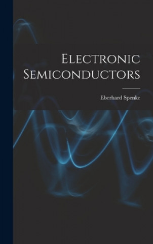 Boek Electronic Semiconductors Eberhard 1905- Spenke