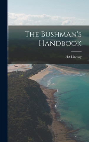 Knjiga The Bushman's Handbook Ha Lindsay