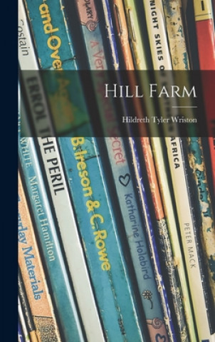 Knjiga Hill Farm Hildreth Tyler Wriston