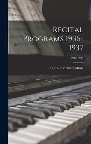 Buch Recital Programs 1936-1937; 1936-1937 Curtis Institute of Music