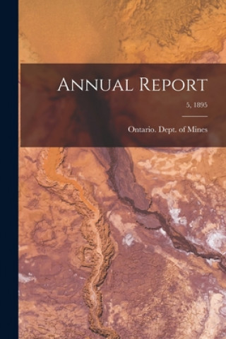 Knjiga Annual Report; 5, 1895 Ontario Dept of Mines