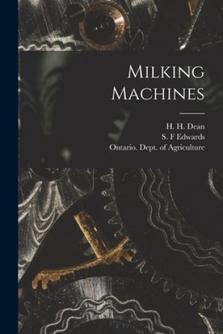 Knjiga Milking Machines [microform] H. H. (Henry Hoshel) 1865-1946 Dean