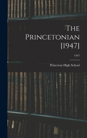 Knjiga The Princetonian [1947]; 1947 N. C. Princeton High School (Princeton