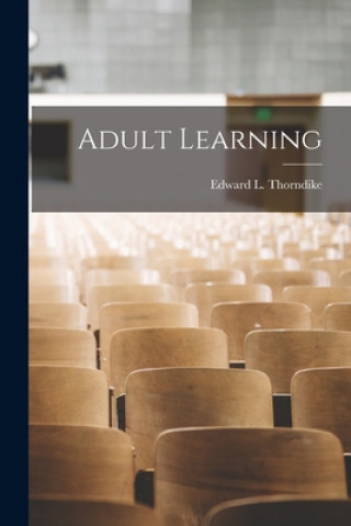 Carte Adult Learning Edward L. (Edward Lee) 18 Thorndike