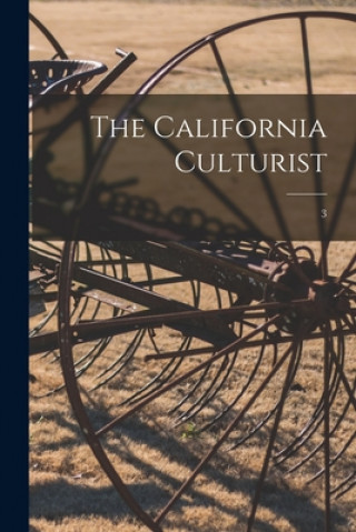 Książka The California Culturist; 3 Anonymous