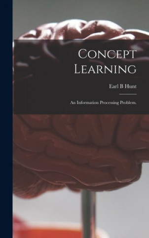Knjiga Concept Learning: an Information Processing Problem. Earl B. Hunt
