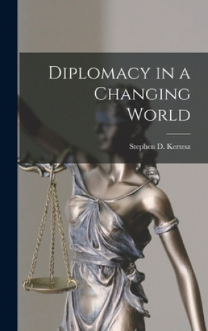 Buch Diplomacy in a Changing World Stephen D. (Stephen Denis) Kertesz