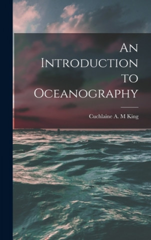 Książka An Introduction to Oceanography Cuchlaine A. M. King