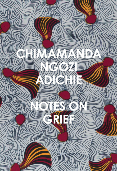 Kniha Notes on Grief CHIMA NGOZI ADICHIE