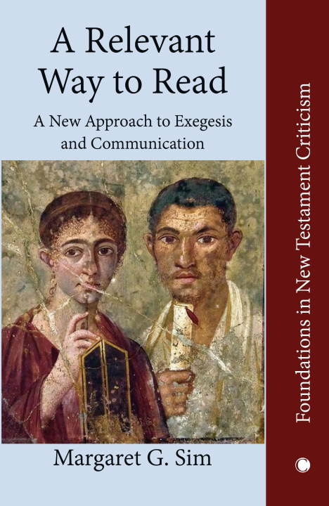 Knjiga Relevant Way to Read Margaret G. Sim
