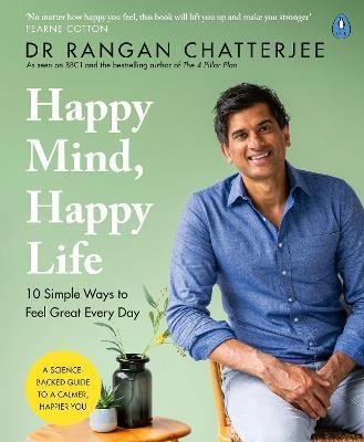 Kniha Happy Mind, Happy Life Dr Rangan Chatterjee