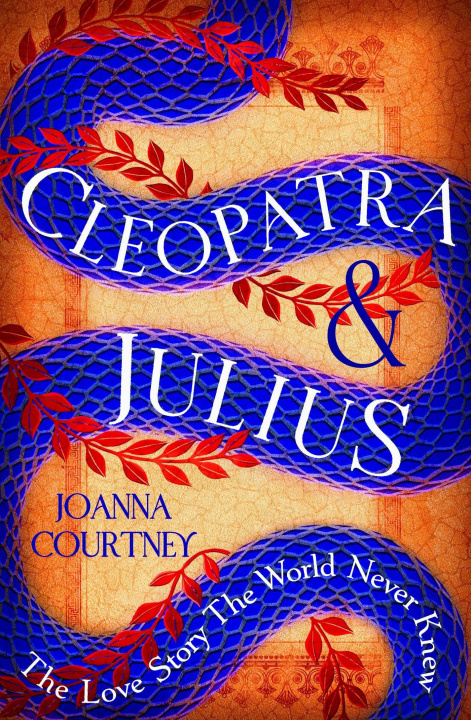 Knjiga Cleopatra & Julius Joanna Courtney
