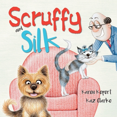 Kniha Scruffy and Silk Karen Louise Kepert
