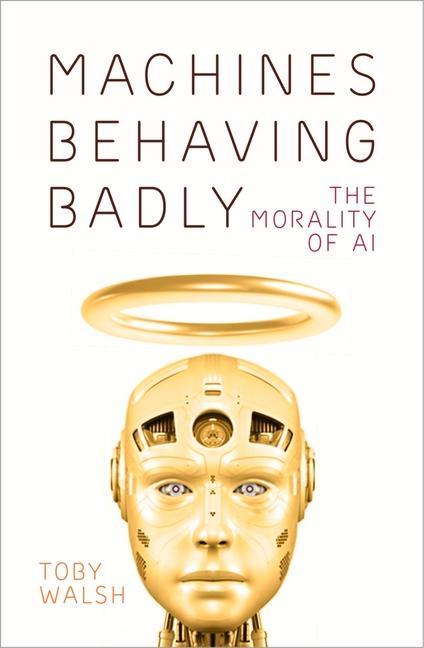 Carte Machines Behaving Badly Toby Walsh