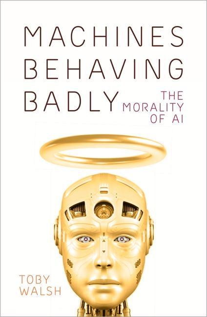 Βιβλίο Machines Behaving Badly Toby Walsh