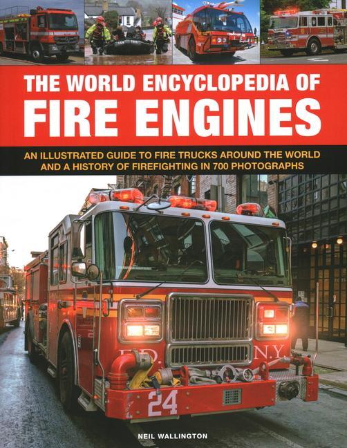 Kniha Fire Engines, The World Encyclopedia of 