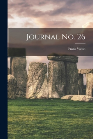 Knjiga Journal No. 26 Frank Welsh