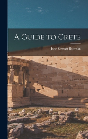 Βιβλίο A Guide to Crete John Stewart 1931- Bowman