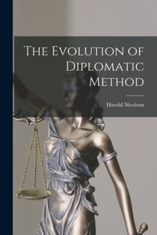 Book The Evolution of Diplomatic Method Harold Nicolson