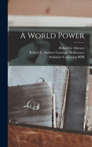 Kniha A World Power Robert G. Athearn