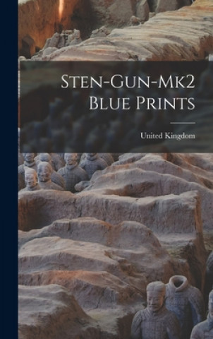 Könyv Sten-gun-mk2 Blue Prints United Kingdom