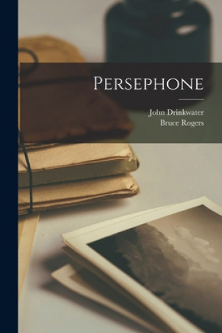 Kniha Persephone John 1882-1937 Drinkwater