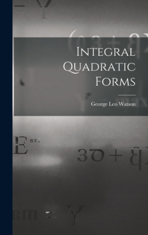Knjiga Integral Quadratic Forms George Leo Watson