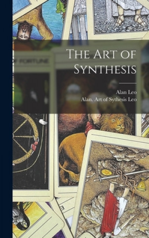 Könyv The Art of Synthesis Alan Leo