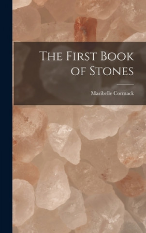 Könyv The First Book of Stones Maribelle 1902-1984 Cormack
