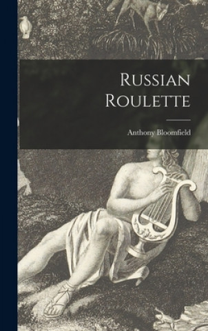 Knjiga Russian Roulette Anthony 1922- Bloomfield