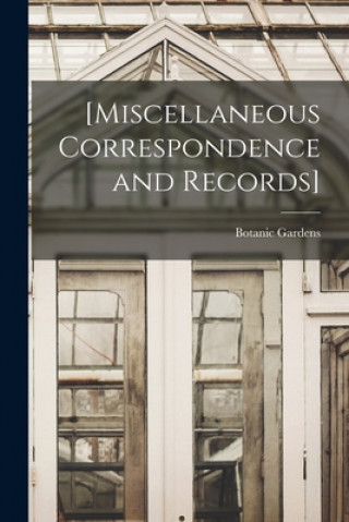 Knjiga [Miscellaneous Correspondence and Records] Botanic Gardens (Singapore)