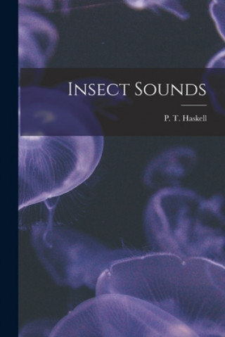 Knjiga Insect Sounds P. T. (Peter Thomas) Haskell