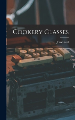 Knjiga Cookery Classes Jean Conil