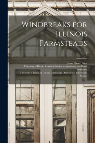 Knjiga Windbreaks for Illinois Farmsteads; 1 James Elwood Davis