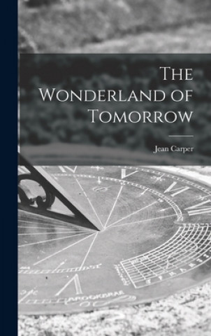 Livro The Wonderland of Tomorrow Jean Carper