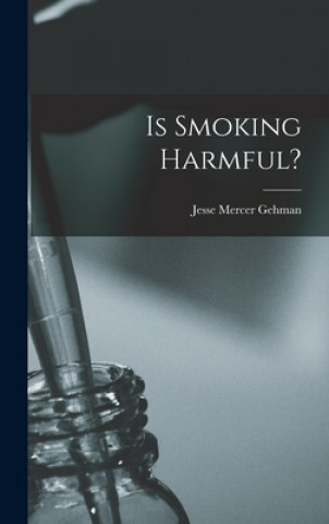 Knjiga Is Smoking Harmful? Jesse Mercer Gehman