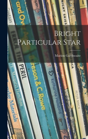 Knjiga Bright Particular Star Marion Garthwaite