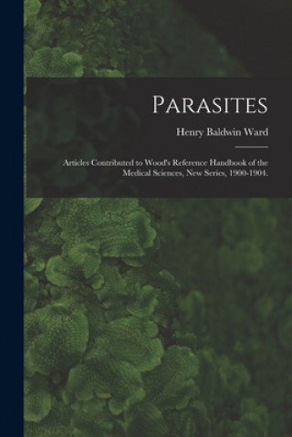 Carte Parasites Henry Baldwin 1865-1945 Ward