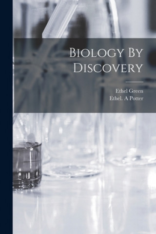Knjiga Biology By Discovery Ethel Green