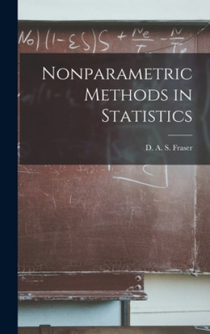 Knjiga Nonparametric Methods in Statistics D. A. S. (Donald Alexander St Fraser