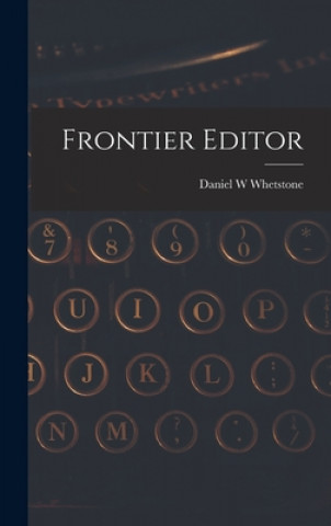 Carte Frontier Editor Daniel W. Whetstone