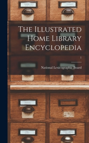 Książka The Illustrated Home Library Encyclopedia; 1 National Lexicographic Board