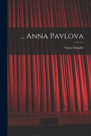 Könyv ... Anna Pavlova Victor Dandré