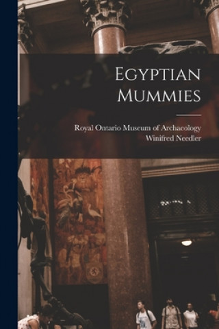 Kniha Egyptian Mummies Royal Ontario Museum of Archaeology