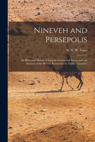 Carte Nineveh and Persepolis W. S. W. (William Sandys Wright) Vaux