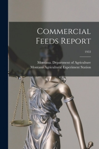 Knjiga Commercial Feeds Report; 1953 Montana Department of Agriculture