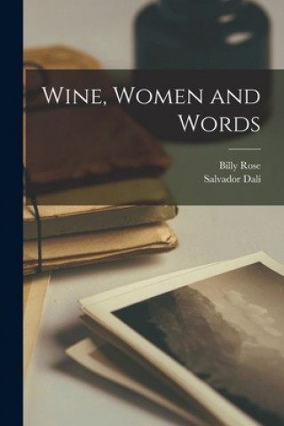 Kniha Wine, Women and Words Billy 1899-1966 Rose